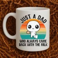 Just A Dad Who Always Came Back With The Milk, Father's Day  Coffee Mug thumb 2