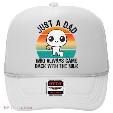 Just A Dad Who Always Came Back With The Milk, Father's Day  Hat