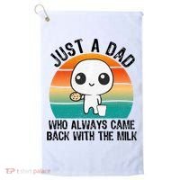 Just A Dad Who Always Came Back With The Milk, Father's Day  Golf Towel thumb 0