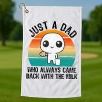 Just A Dad Who Always Came Back With The Milk, Father's Day  Golf Towel thumb 1