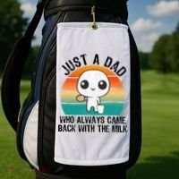 Just A Dad Who Always Came Back With The Milk, Father's Day  Golf Towel thumb 2