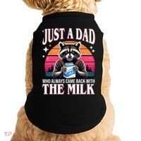 Just A Dad Who Always Came Back With The Milk Funny Raccoon Doggie Tank thumb 0
