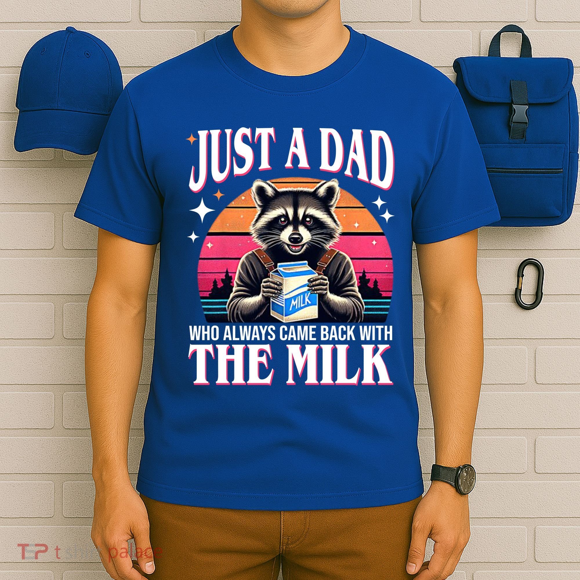 Just A Dad Who Always Came Back With The Milk Funny Raccoon T-Shirt