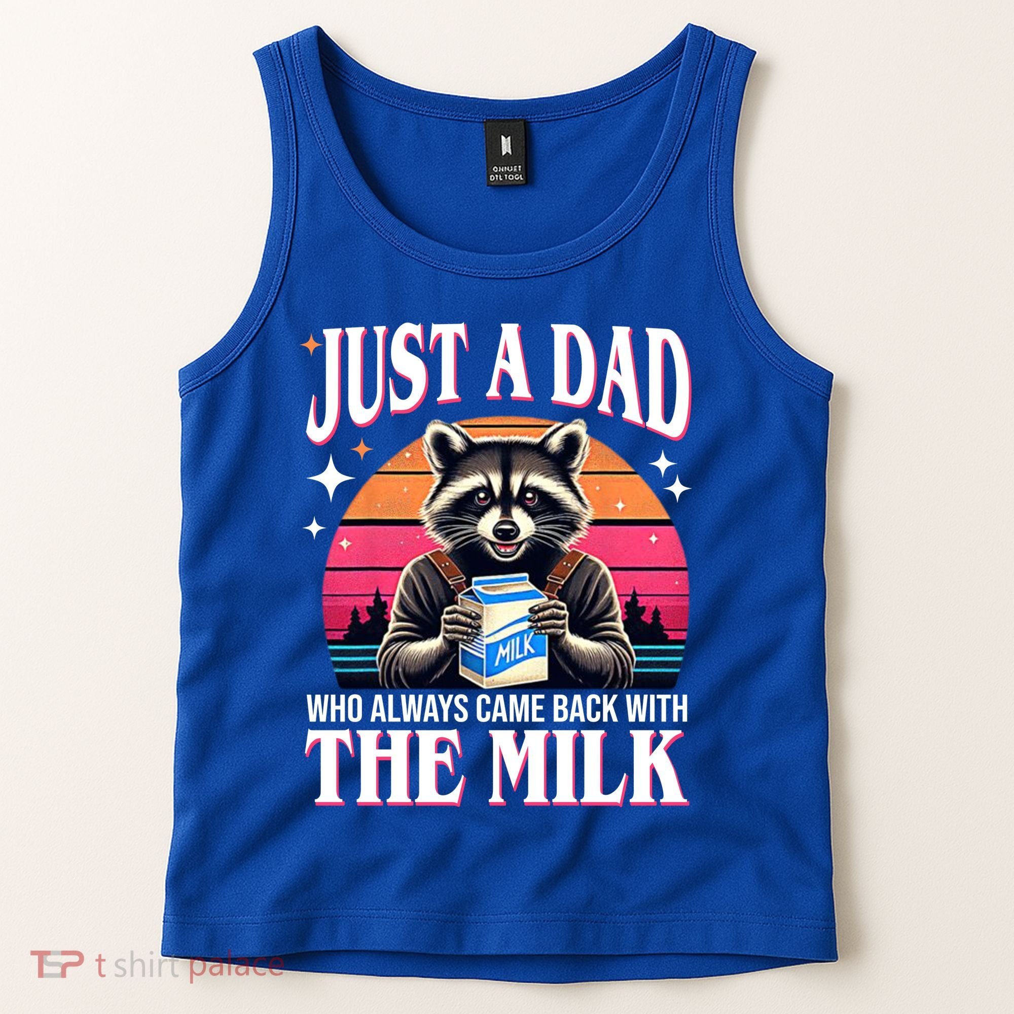 Just A Dad Who Always Came Back With The Milk Funny Raccoon Tank Top