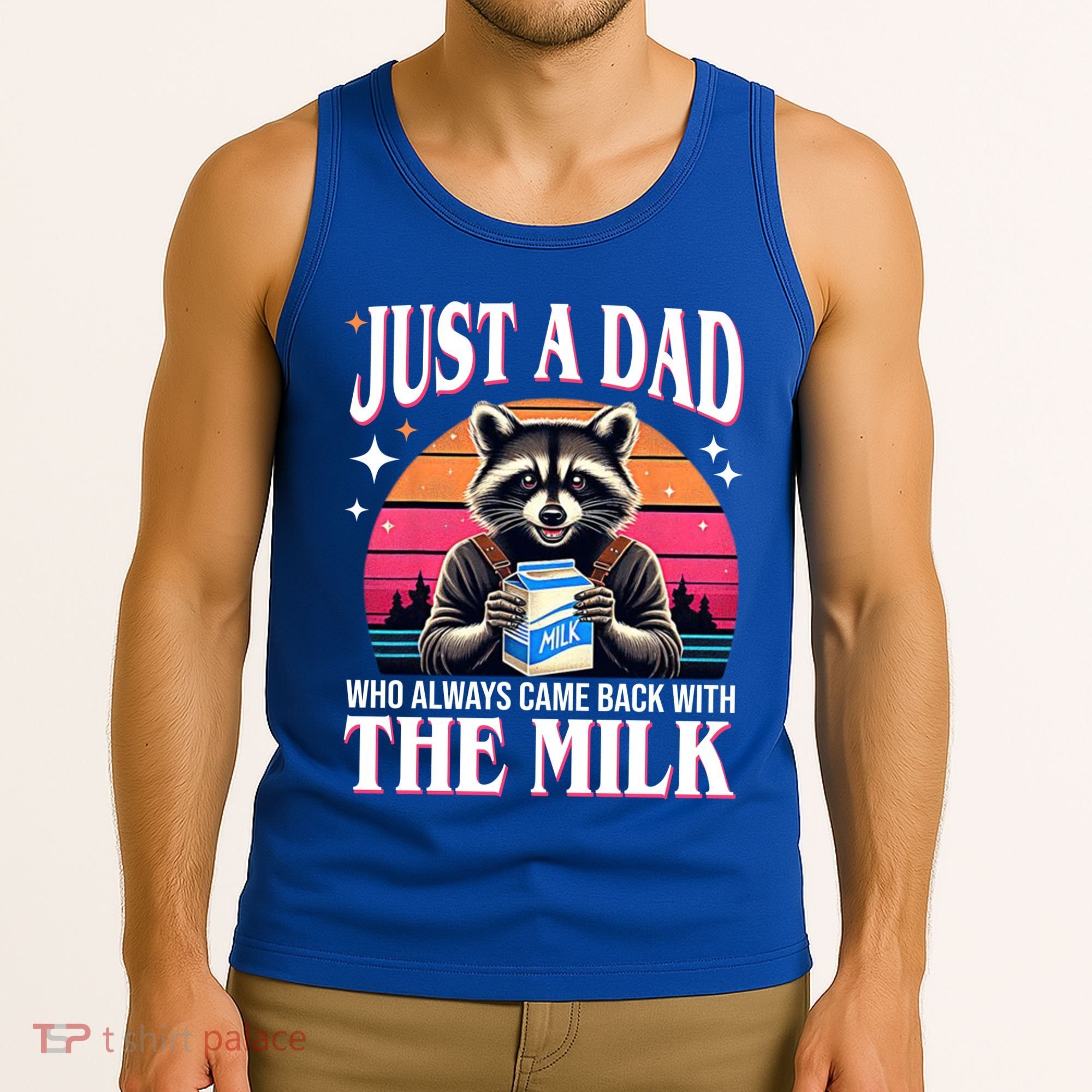 Just A Dad Who Always Came Back With The Milk Funny Raccoon Tank Top