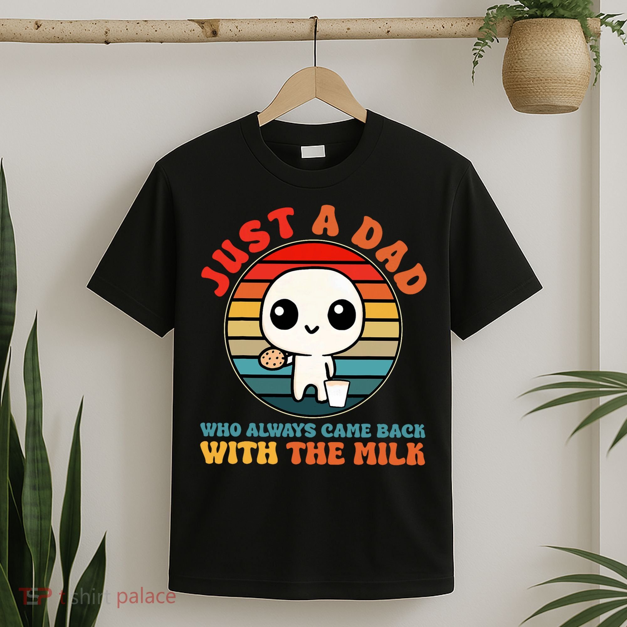 Just A Dad Who Always Came Back With The Milk Funny Father T-Shirt