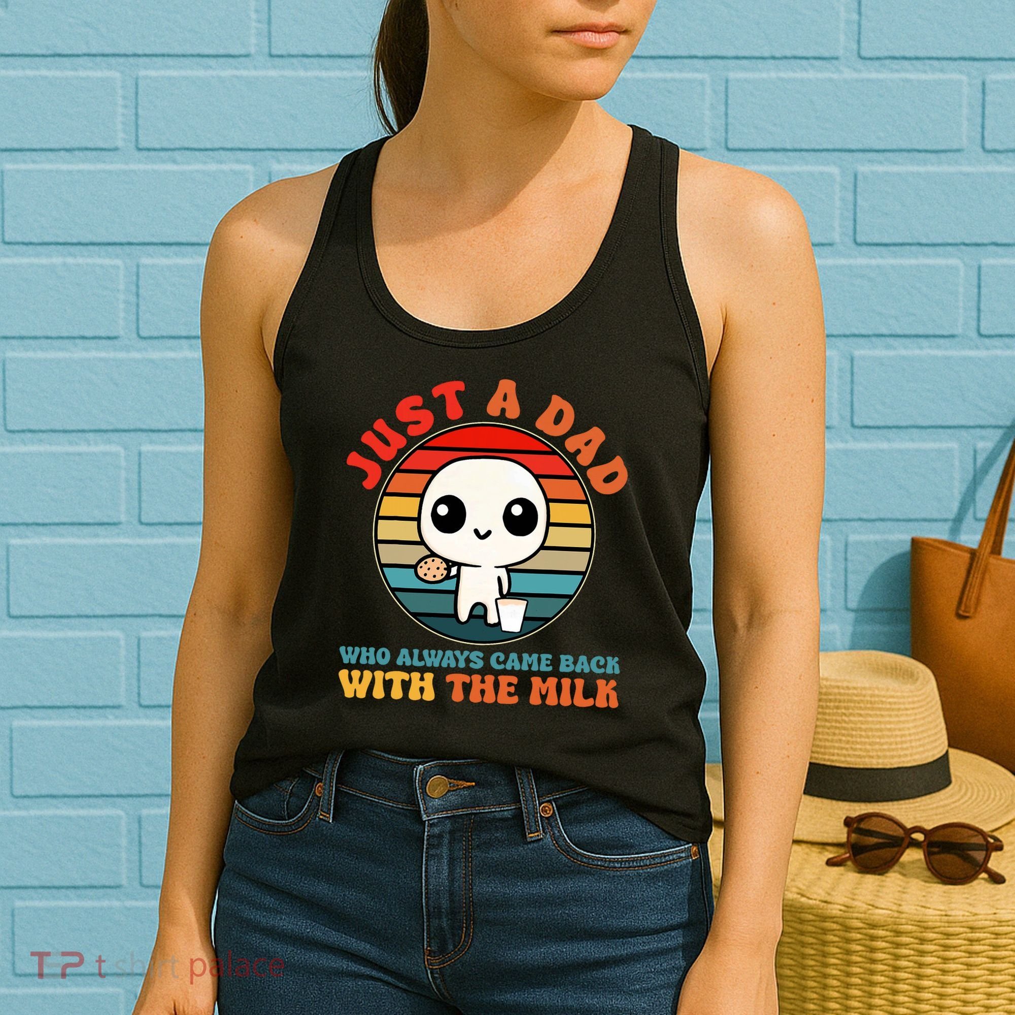 Just A Dad Who Always Came Back With The Milk Funny Father Women's Tank Top