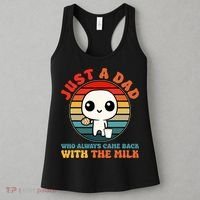 Just A Dad Who Always Came Back With The Milk Funny Father Women's Tank Top thumb 3