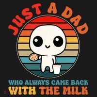 Just A Dad Who Always Came Back With The Milk Funny Father Women's Tank Top thumb 5
