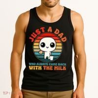 Just A Dad Who Always Came Back With The Milk Funny Father Tank Top thumb 3