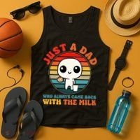 Just A Dad Who Always Came Back With The Milk Funny Father Tank Top thumb 4