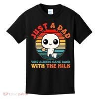 Just A Dad Who Always Came Back With The Milk Funny Father Kids T-Shirt thumb 0
