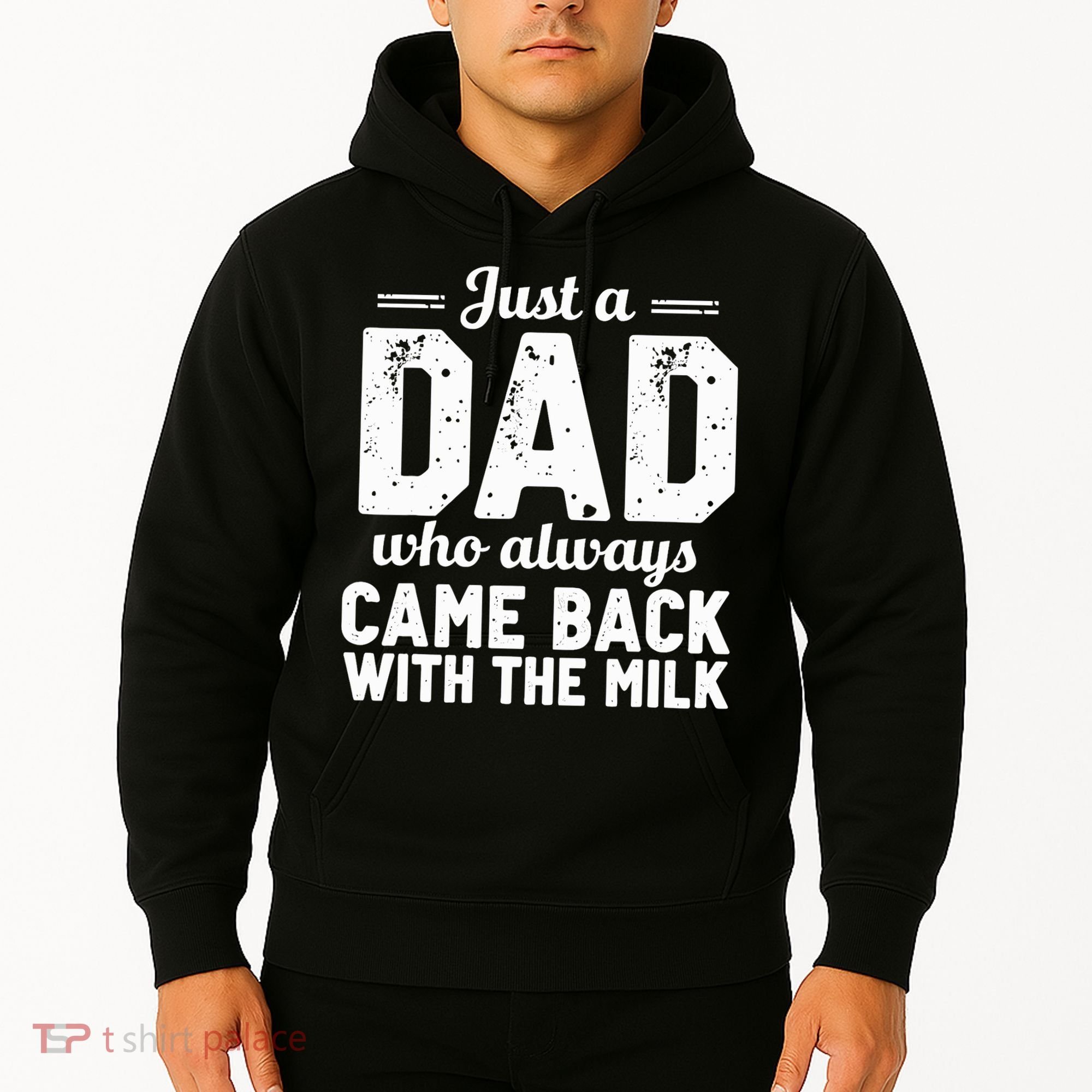 Just A Dad Who Always Came Back With The Milk Fathers Day Hoodie