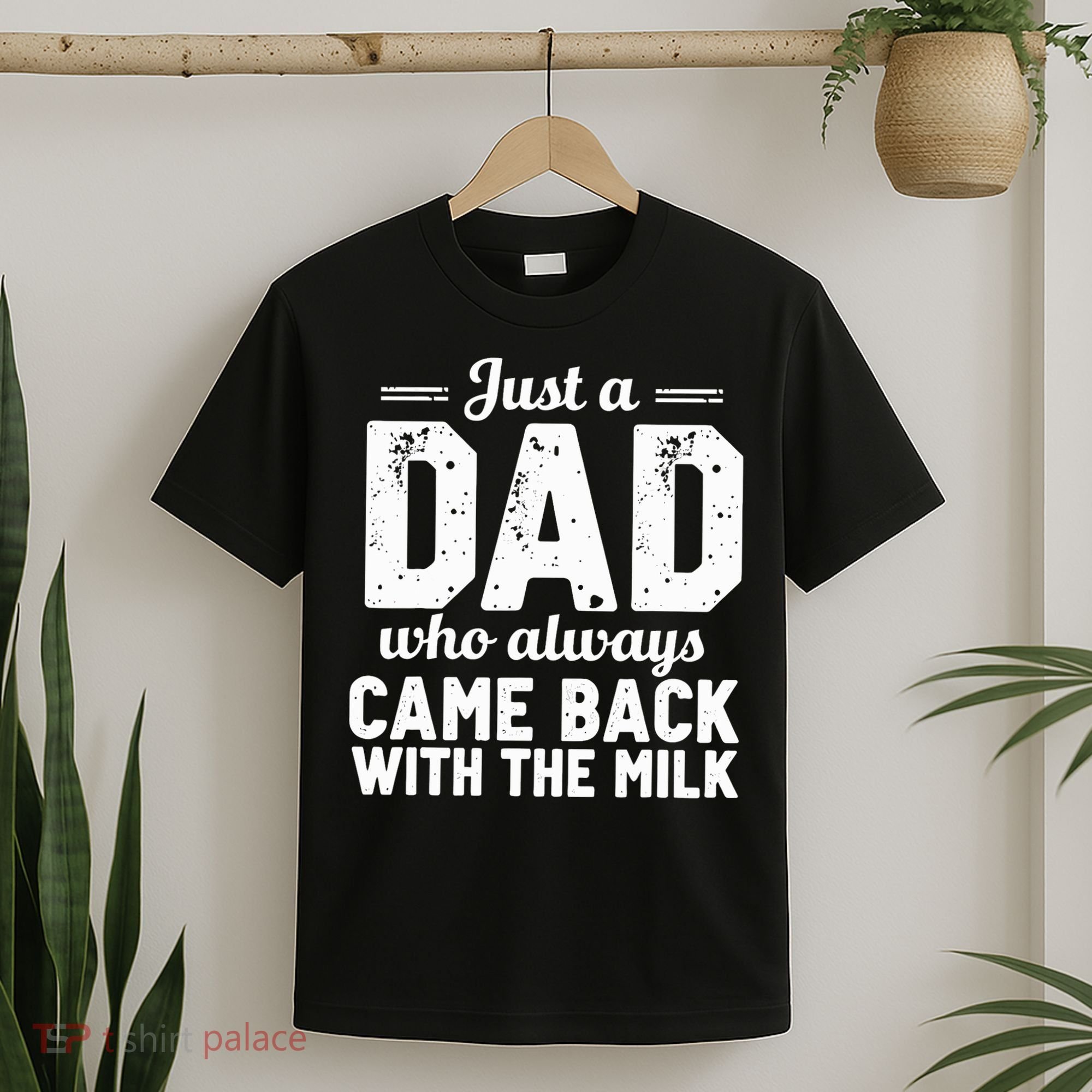 Just A Dad Who Always Came Back With The Milk Fathers Day T-Shirt