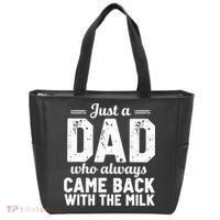 Just A Dad Who Always Came Back With The Milk Fathers Day Tote Bag thumb 0