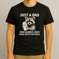 Just a Dad Who Always Came Back with the Milk T-Shirt thumb 3