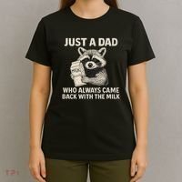 Just a Dad Who Always Came Back with the Milk T-Shirt thumb 4