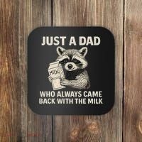 Just a Dad Who Always Came Back with the Milk Coaster thumb 0