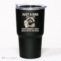 Just a Dad Who Always Came Back with the Milk Tumbler thumb 0