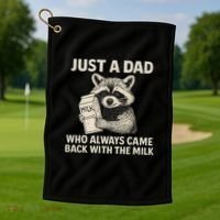 Just a Dad Who Always Came Back with the Milk Golf Towel thumb 1