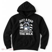 Just A Dad Who Always Came Back With The Milk Dad Hoodie thumb 0