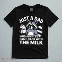 Just A Dad Who Always Came Back With The Milk Dad T-Shirt thumb 5