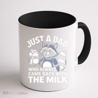 Just A Dad Who Always Came Back With The Milk Dad Coffee Mug thumb 1
