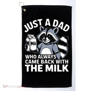 Just A Dad Who Always Came Back With The Milk Dad Golf Towel