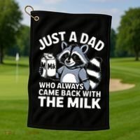 Just A Dad Who Always Came Back With The Milk Dad Golf Towel thumb 1