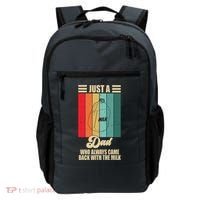 Just A Dad Who Always Came Back With The Milk Funny Retro Backpack thumb 0