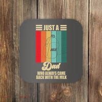 Just A Dad Who Always Came Back With The Milk Funny Retro Coaster thumb 0