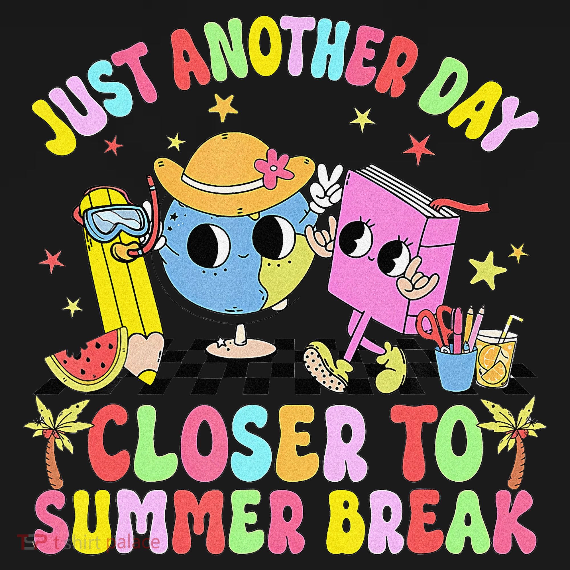 Just Another Day Closer To Summer Break Last Day Of School Women's Hoodie