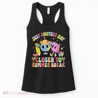 Just Another Day Closer To Summer Break Last Day Of School Women's Tank Top thumb 0