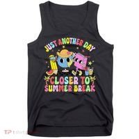 Just Another Day Closer To Summer Break Last Day Of School Tank Top thumb 0