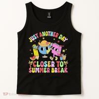 Just Another Day Closer To Summer Break Last Day Of School Tank Top thumb 2