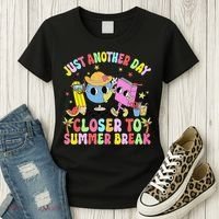 Just Another Day Closer To Summer Break Last Day Of School Women's T-Shirt thumb 3