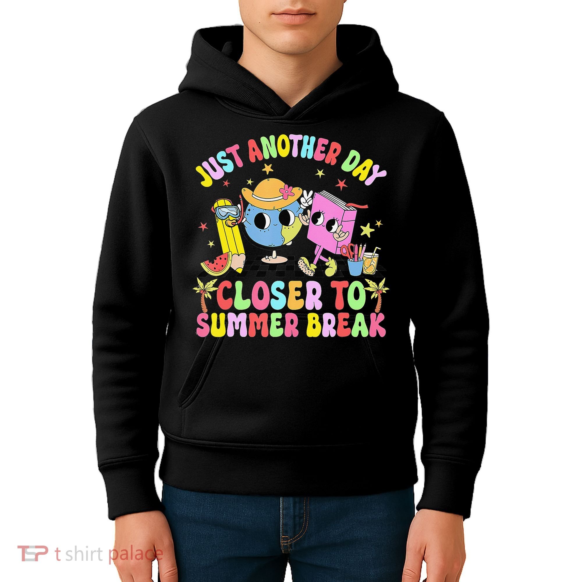 Just Another Day Closer To Summer Break Last Day Of School Kids Hoodie