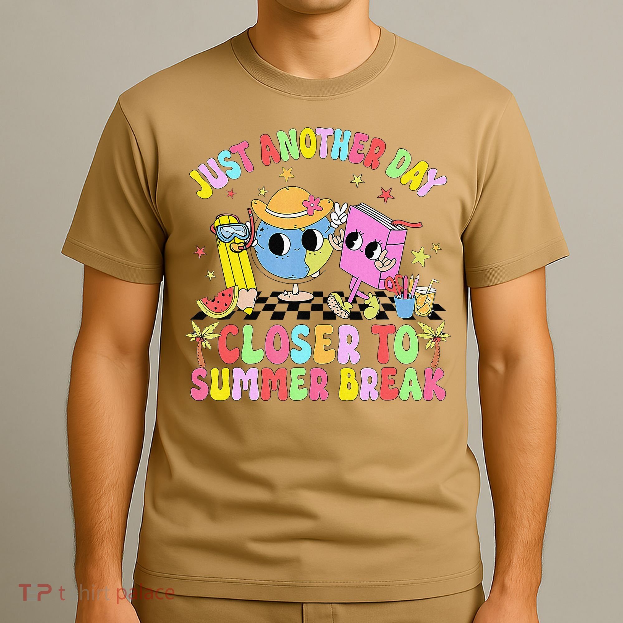 Just Another Day Closer To Summer Break Last Day Of School T-Shirt