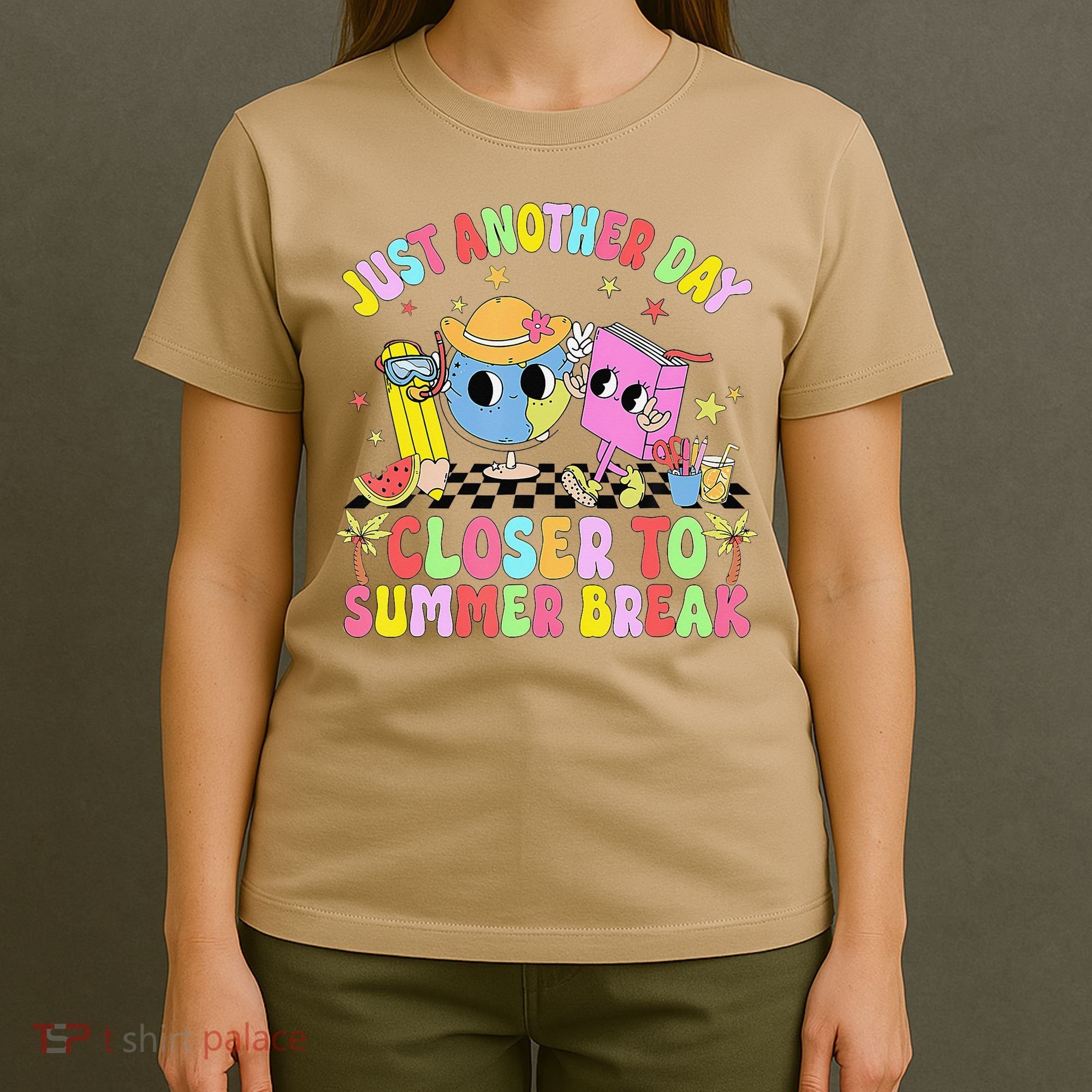 Just Another Day Closer To Summer Break Last Day Of School T-Shirt