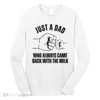 Just A Dad Who Always Came Back With The Milk Long Sleeve Shirt thumb 0
