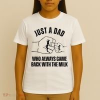 Just A Dad Who Always Came Back With The Milk T-Shirt thumb 4