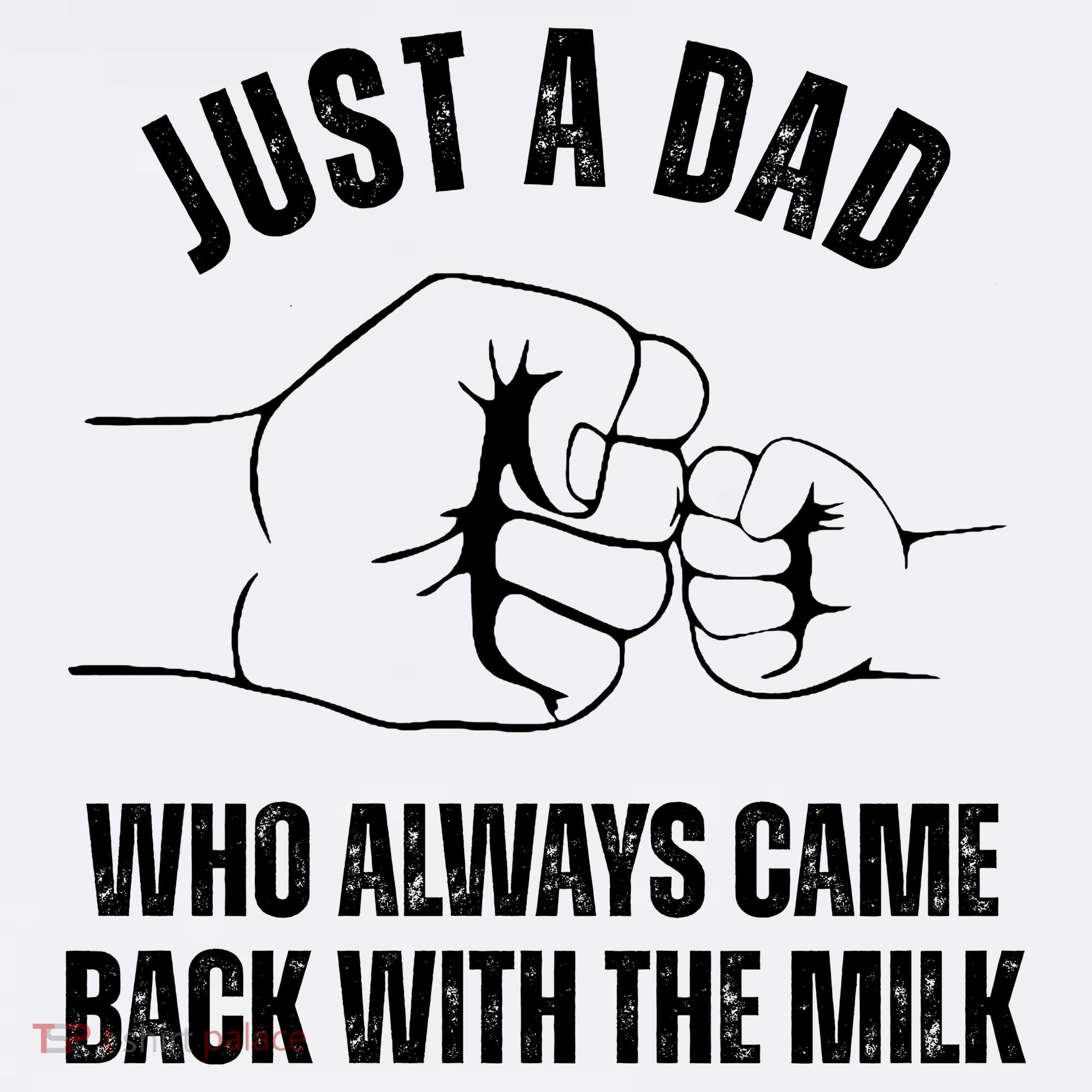 Just A Dad Who Always Came Back With The Milk T-Shirt