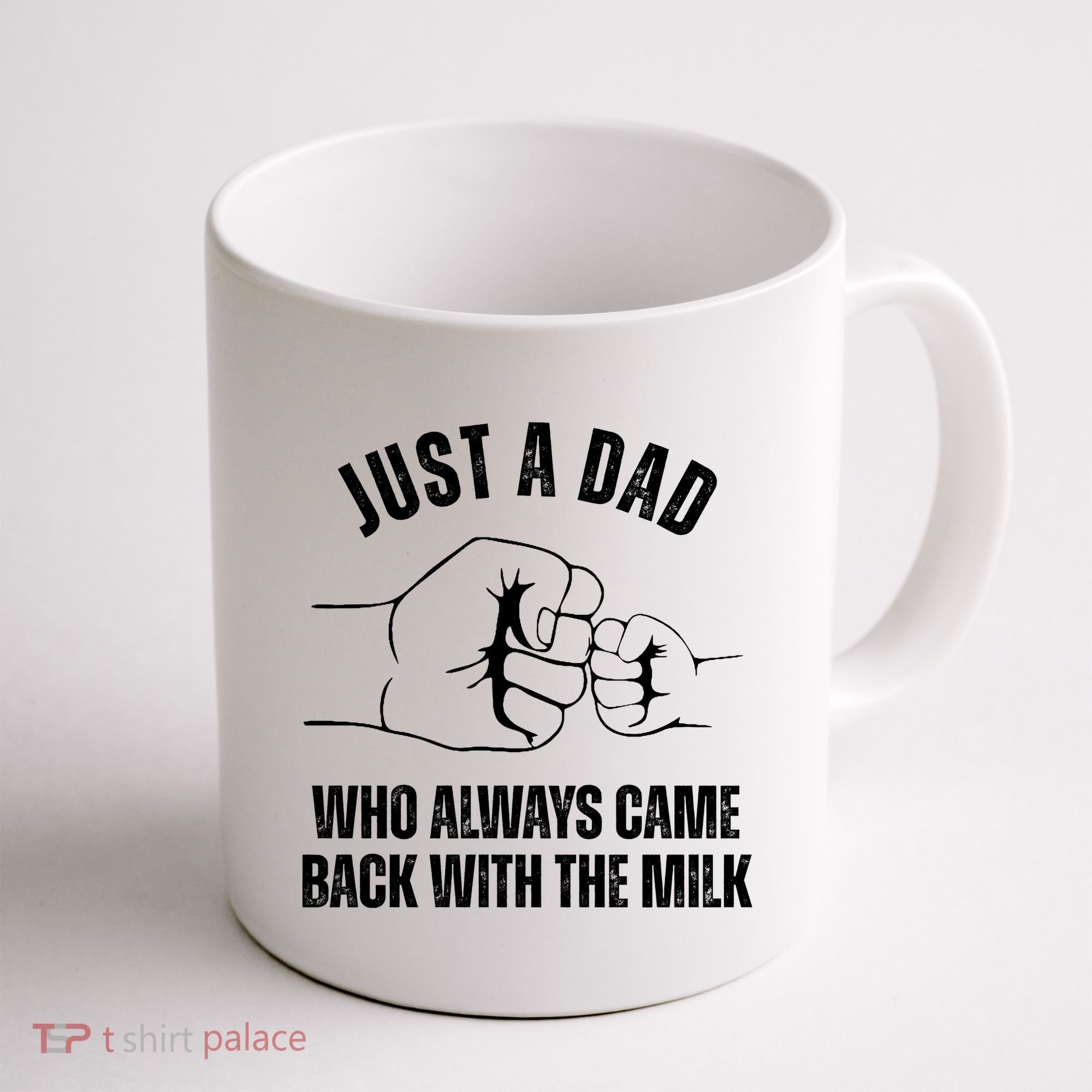 Just A Dad Who Always Came Back With The Milk Coffee Mug