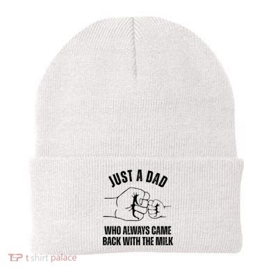 Just A Dad Who Always Came Back With The Milk Beanie