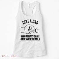 Just A Dad Who Always Came Back With The Milk Women's Tank Top thumb 0