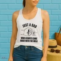 Just A Dad Who Always Came Back With The Milk Women's Tank Top thumb 2