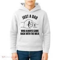 Just A Dad Who Always Came Back With The Milk Kids Hoodie thumb 4