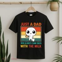 Just A Dad Who Always Came Back With The Milk T-Shirt thumb 2