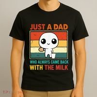 Just A Dad Who Always Came Back With The Milk T-Shirt thumb 3