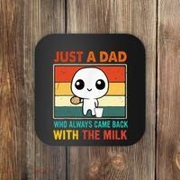 Just A Dad Who Always Came Back With The Milk Coaster thumb 0